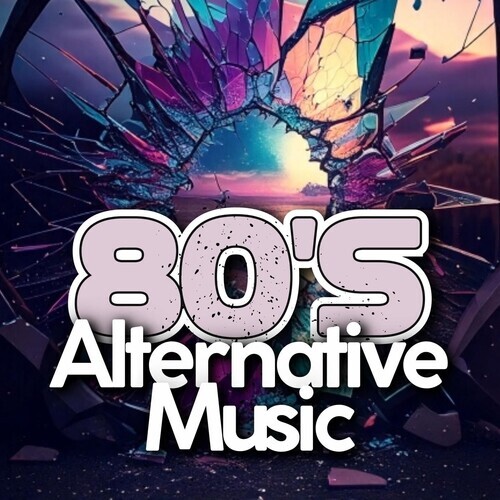 80's Alternative Music (2025)